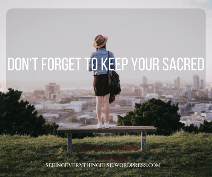 Don't Forget to Keep Your Sacred
